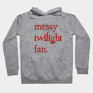 Messy Twlilight Fan Hoodie